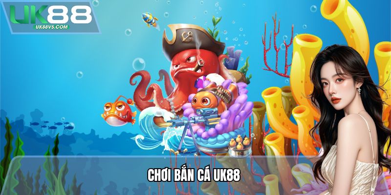 Chơi Bắn Cá